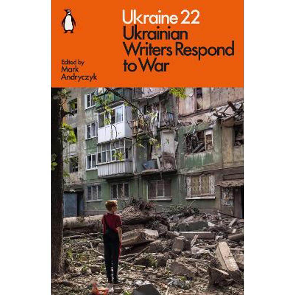 Ukraine 22: Ukrainian Writers Respond to War (Paperback) - Mark Andryczyk